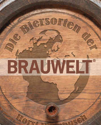 Die Biersorten der BRAUWELT - 1. Auflage 2014